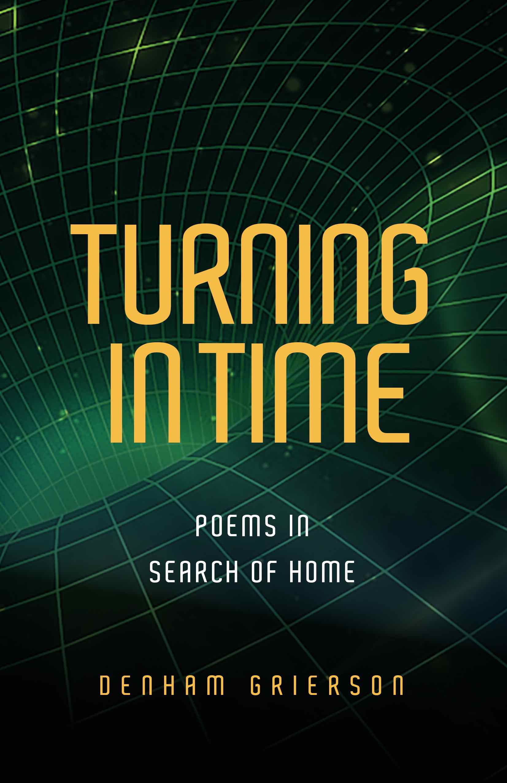 Turning in Time Poems in Search of Home / Denham Grierson